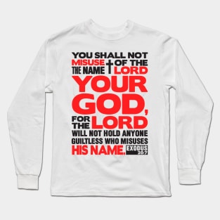 Exodus 20:7 Name Of The LORD Long Sleeve T-Shirt